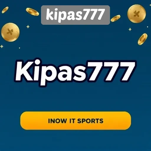 Mengulas Bonus dan Promosi Menarik di Kipas777